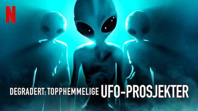 Degradert: Topphemmelige UFO-prosjekter
