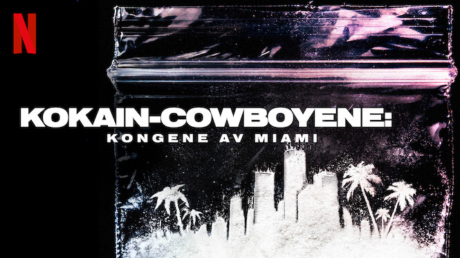 Kokain-cowboyene: Kongene av Miami